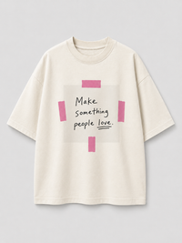 Make Something People Love